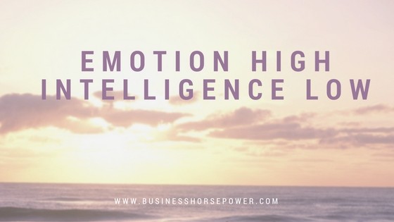 emotions high intelligence low