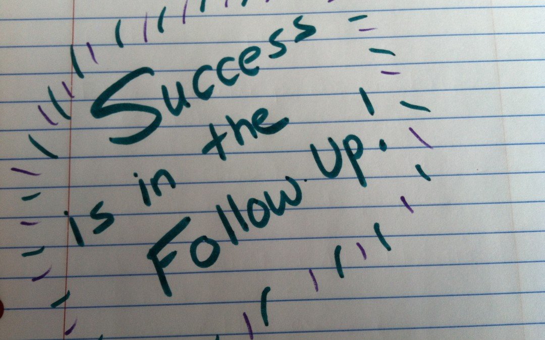Persist As The Money Is In The Follow Up!!