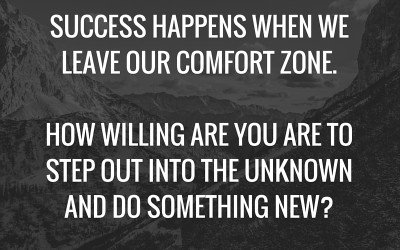 Are You Willing To Step Outside Your Comfort Zone?
