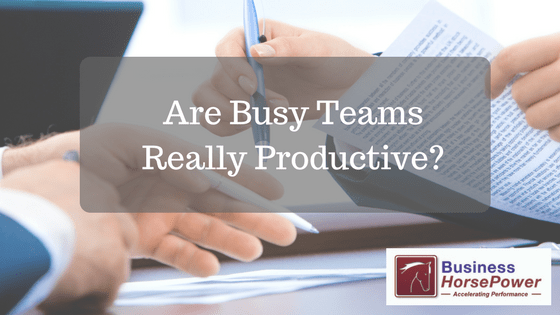 Are Busy Teams Really Productive?