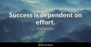 Success is dependent on effort