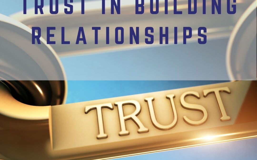 #3 – Importance of Trust In Building Relationships